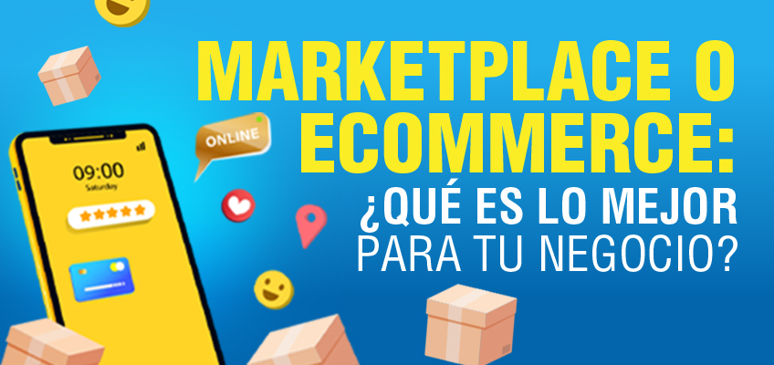 Marketplace o Ecommerce: ¿qué es lo mejor para tu negocio?