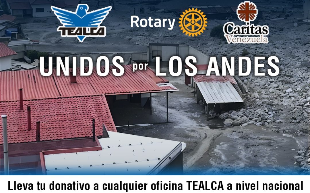 Los Andes nos necesita: TEALCA activa su red nacional para apoyar a los afectados por las lluvias